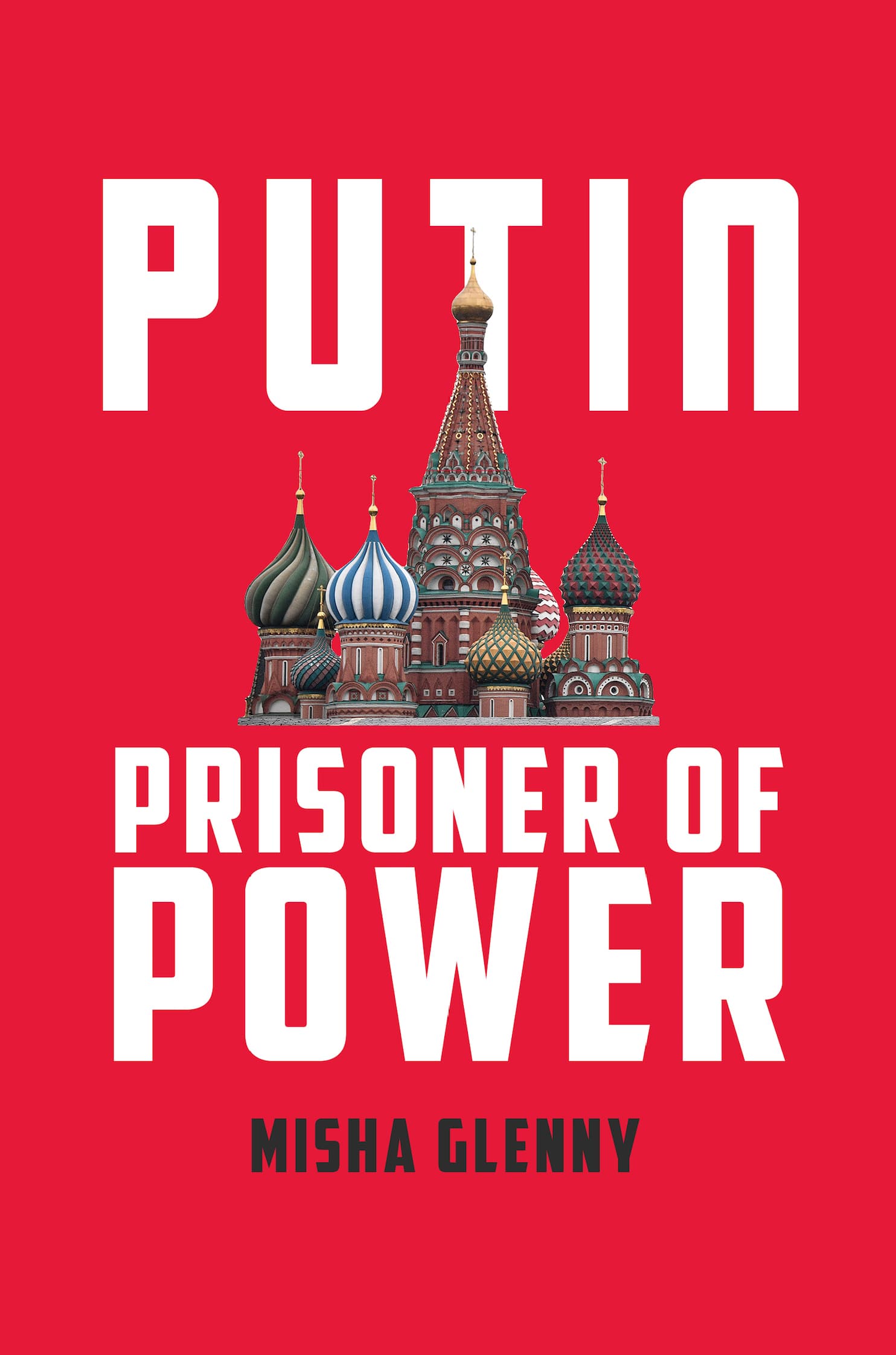 Putin: Prisoner of Power